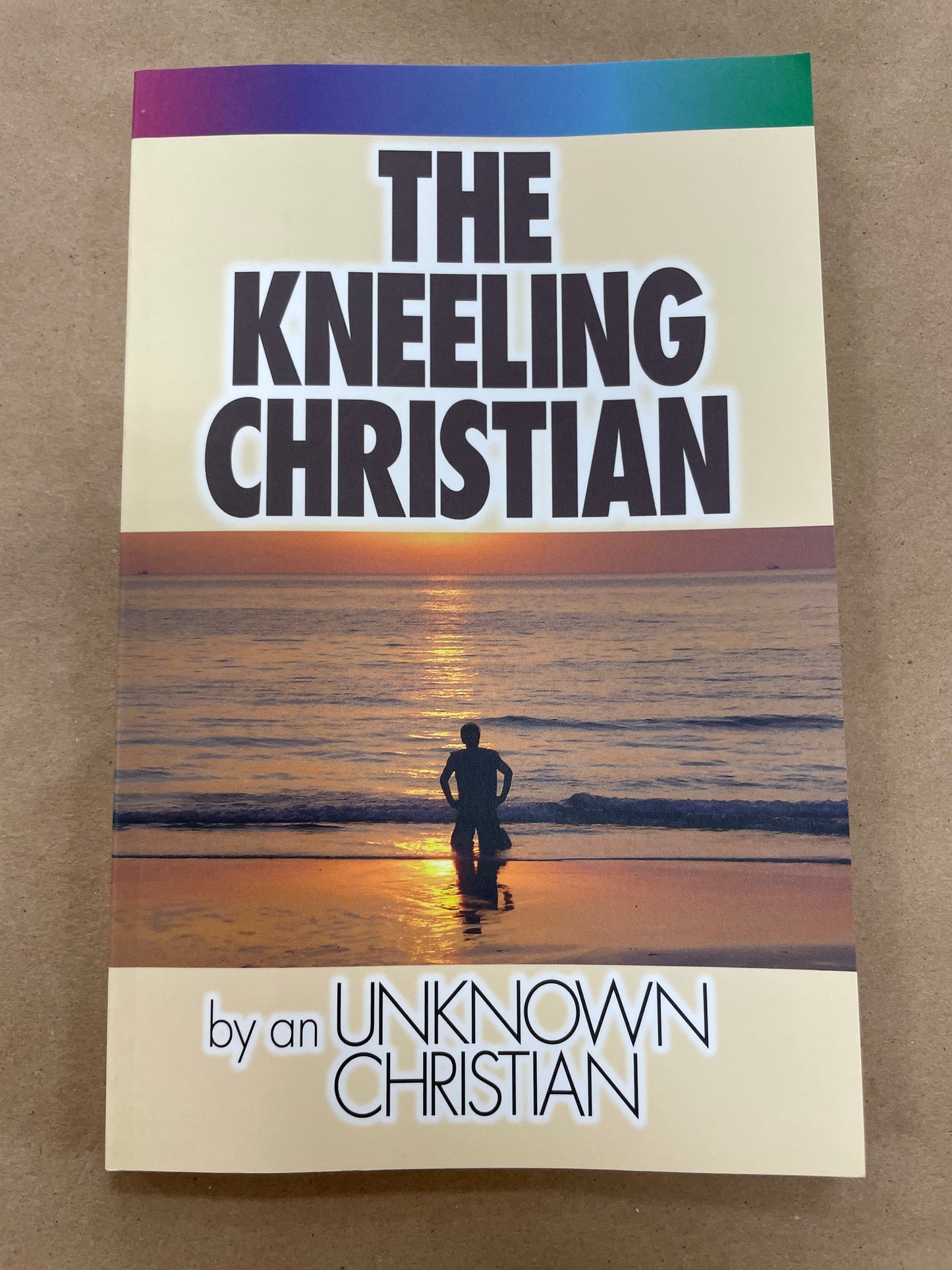 The Kneeling Christian by an Unknown Christian