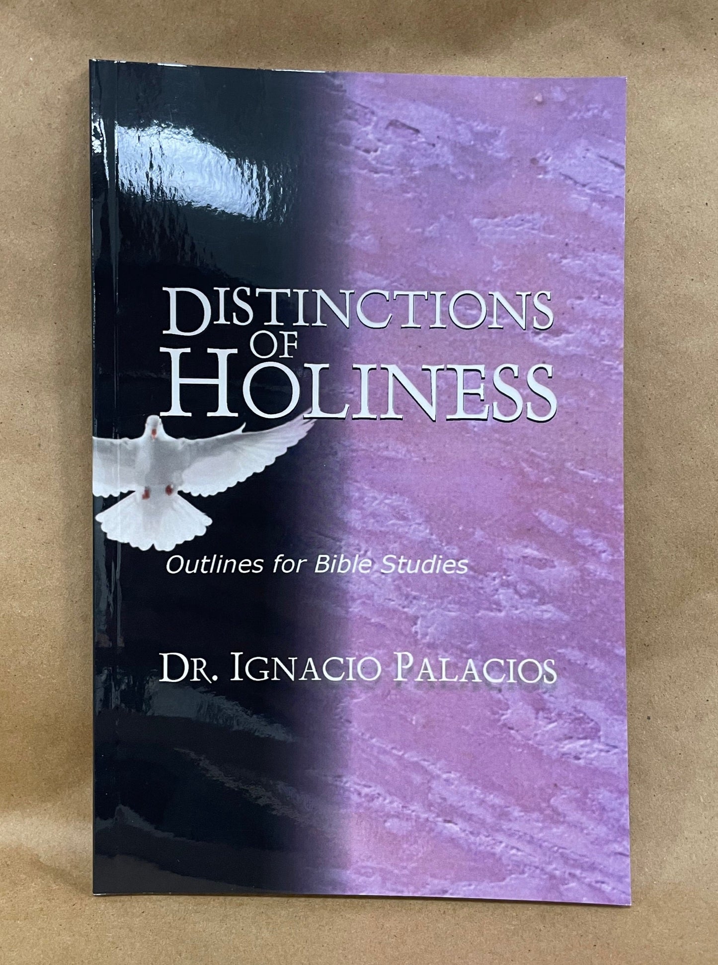 Distinctions of Holiness by Dr. Ignacio Palacios