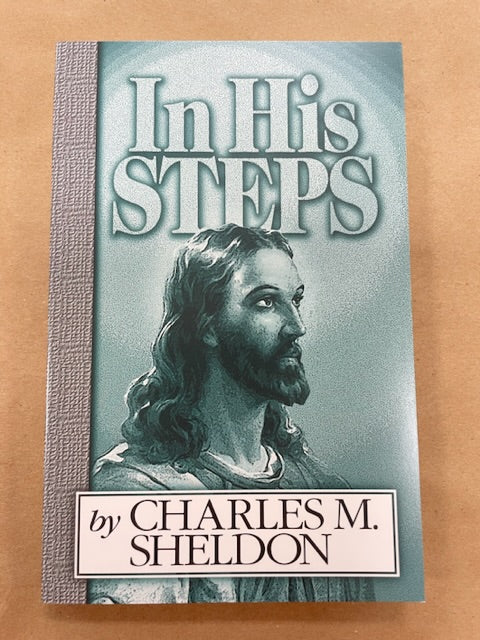 In His Steps by Charles M. Sheldon